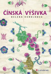Čínská výšivka - Helena Heroldová