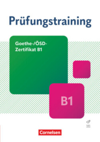 Prüfungstraining DaF - B1, Goethe-/ÖSD-Zertifikat B1 Neue Ausgabe