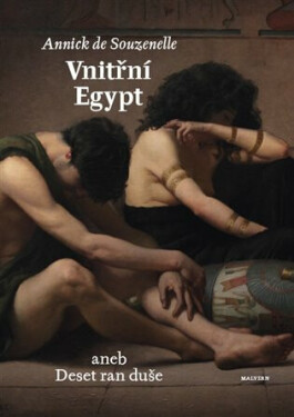 Vnitřní Egypt aneb deset ran duše Annick de Souzenelle