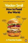 How to Feed the World - Vaclav Smil
