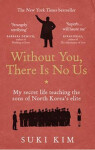Without You, There is No Us - Suki Kim