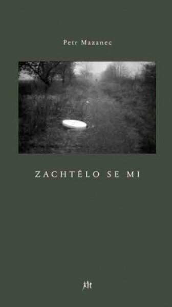 Zachtělo se mi - Petr Mazanec