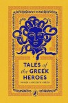 Tales of the Greek Heroes, 1. vydání - Roger Lancelyn Green
