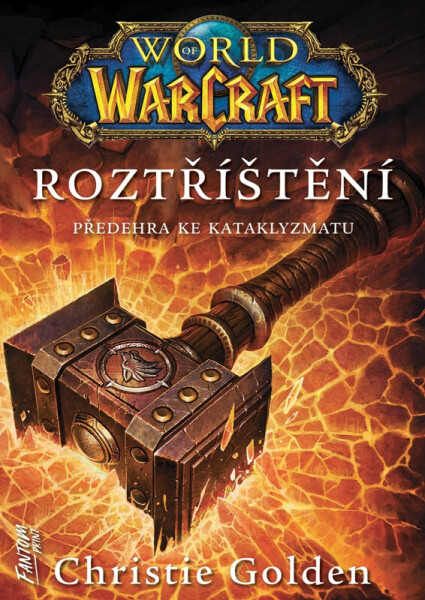 World of Warcraft: Roztříštění - Christie Golden