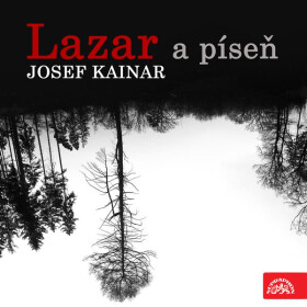 Lazar a píseň - Josef Kainar