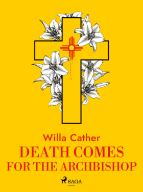 Death Comes for the Archbishop - Willa Cather - e-kniha