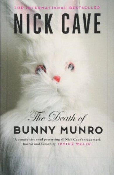 The Death of Bunny Munro, 1. vydání - Nick Cave