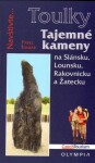 Tajemné kameny Pavel Toufar