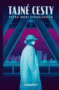 Tajné cesty - Petra Móri Stračiaková