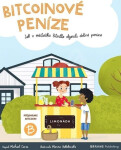 Bitcoinové peníze - Jak v městečku Bitville objevili dobré peníze - Michael Caras