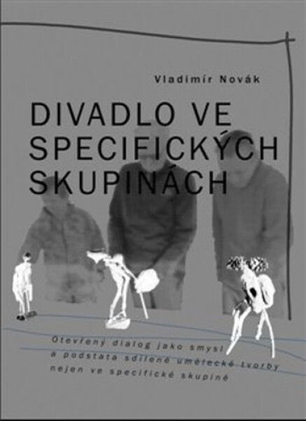 Divadlo ve specifických skupinách - Vladimír Novák