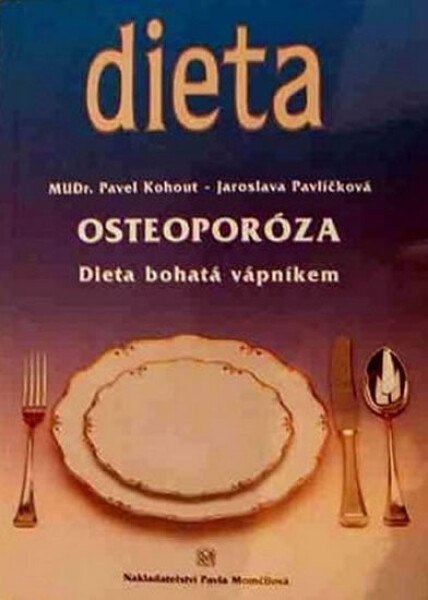 Osteoporóza - Dieta bohatá vápníkem - Jaroslava Pavlíčková