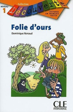 Découverte 1 Adolescents: Folie d´ours - Livre - Dominique Renaud