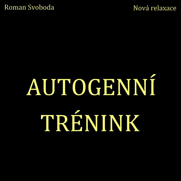 Autogenní trénink - Roman Svoboda