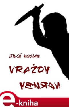 Vraždy naruby - Jiljí Kocian e-kniha