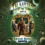 Tři kapitáni – Díl druhý: Putování - Michael Bronec