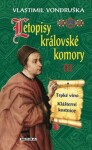 Letopisy královské komory III. - Trpké víno / Klášterní kostnice - Vlastimil Vondruška