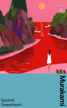 Sputnik Sweetheart: a deluxe gift edition of Murakami´s masterful tale of unrequited love - Haruki Murakami