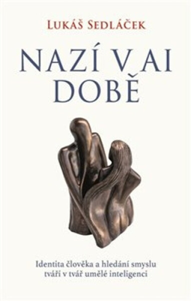Nazí v AI době - Lukáš Sedláček