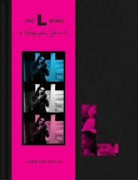 L Word: A Photographic Journal - Jennifer Beals