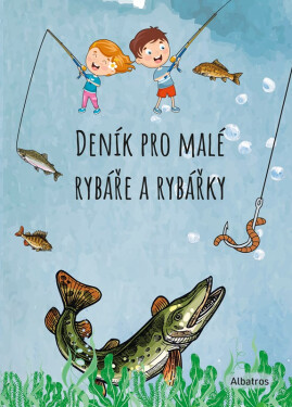 Deník pro malé rybáře a rybářky - Michaela Hrušková