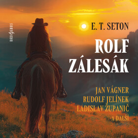 Rolf zálesák (četba) - Ernest Thompson Seton - audiokniha