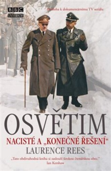 Osvětim - Nacisté a &quot;konečné řešení&quot;, 5. vydání - Laurence Rees