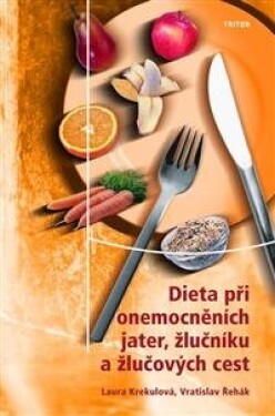 Dieta při onemocněních jater, žlučníku - Laura Krekulová