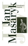 Jan Masaryk - Vaněk Vladimír