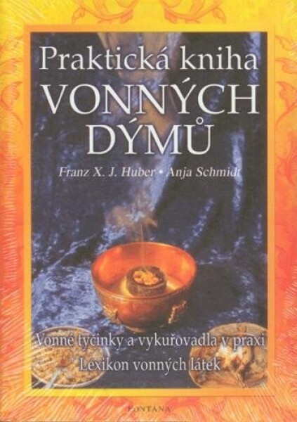 Praktická kniha vonných dýmů - Anja Schmidt