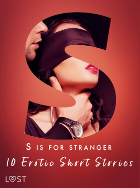 S is for Stranger - 11 Erotic Short Stories - Andrea Hansen, Christina Tempest, Amanda Backman, Venessa Hart
