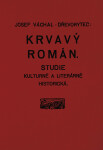 Krvavý román, 3. vydání - Josef Váchal