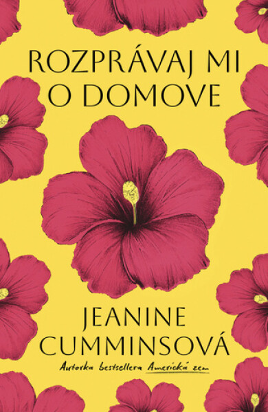 Rozprávaj mi o domove - Jeanine Cummins