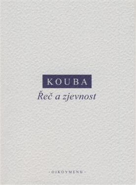 Řeč a zjevnost - Pavel Kouba