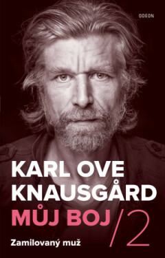 Můj boj 2: Zamilovaný muž - Karl Ove Knausgard - e-kniha