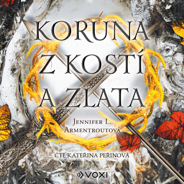 Koruna z kostí a zlata - Jennifer L. Armentrout - audiokniha