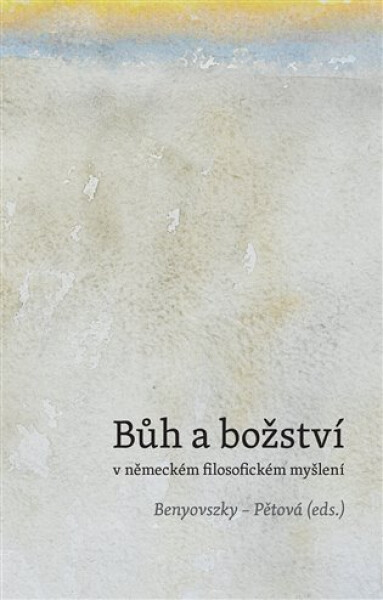 Bůh božství německém filosofickém myšlení Ladislav Benyovszky,