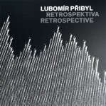 Retrospektiva - Lubomír Přibyl