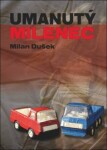 Umanutý milenec - Milan Dušek