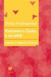 Vietnamci Česku ve světě: migrační adaptační tendence Tereza Freidingerová
