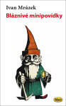 Bláznivé minipovídky - Ivan Mrázek