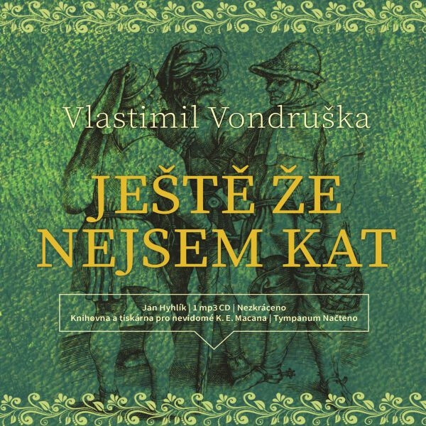 Ještě že nejsem kat - Vlastimil Vondruška