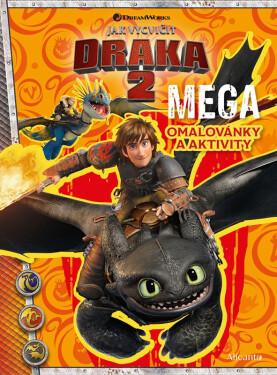 Jak vycvičit draka 2 - Mega omalovánky a aktivity - Kolektiv