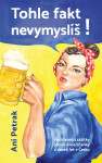 Tohle fakt nevymyslíš! - Ani Petrak