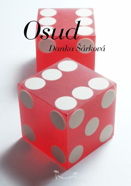 Příběhy na lehátko: Osud - Danka Šárková