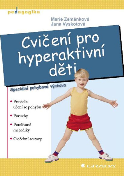 Cvičení pro hyperaktivní děti - Jana Vyskotová, Marie Zemánková