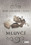 Moře inkoustu a zlata Mluvčí (poškozená) - Traci Chee