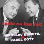 Miroslav Donutil a Karel Gott: Spolu na kus řeči CD - Miroslav Donutil