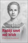 Raději smrt než hřích Příběh Anky Kolesárové Magdaléna Rusiňáková