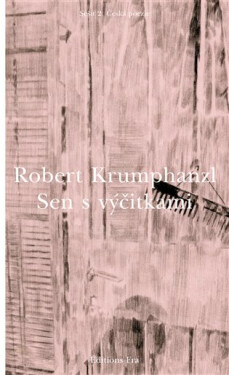 Sen výčitkami Robert Krumphanzl